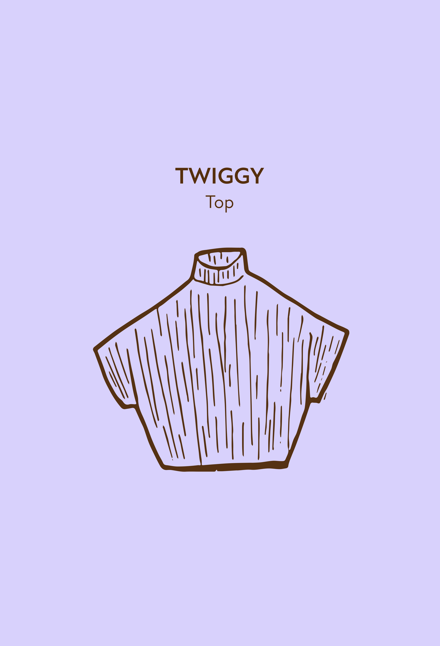 Twiggy Top